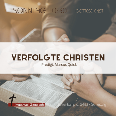 Text auf einem Hintergrund mit Händen, Titel: "Verfolgte Christen", Predigt von Marcus Quick.