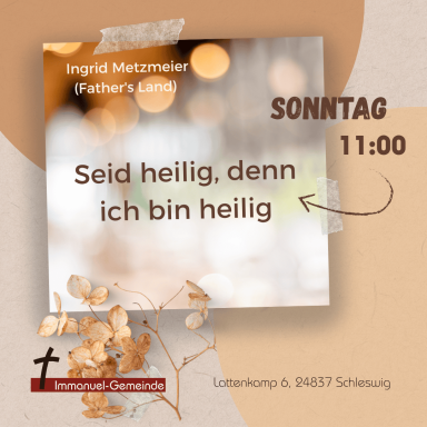 Einladung zu einer Gottesdienstveranstaltung mit dem Motto „Seid heilig, denn ich bin heilig“.
